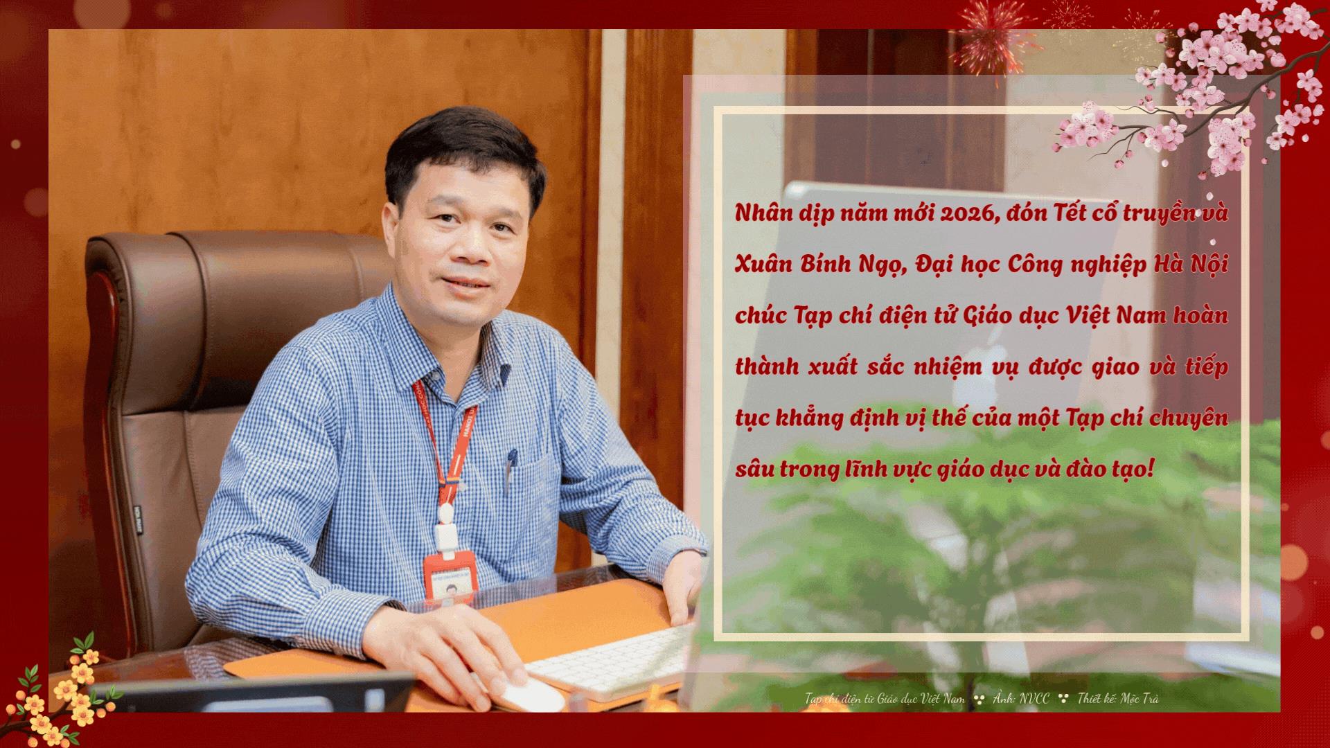 Hiệu trưởng ĐH Công nghiệp Hà Nội chia sẻ kỳ vọng năm 2026 - năm “bản lề” của chiến lược phát triển