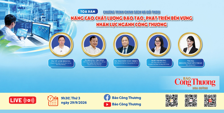 [congthuong] Sáng mai (29/9) diễn ra Tọa đàm ‘Nâng cao chất lượng đào tạo, phát triển bền vững nhân lực ngành Công Thương’