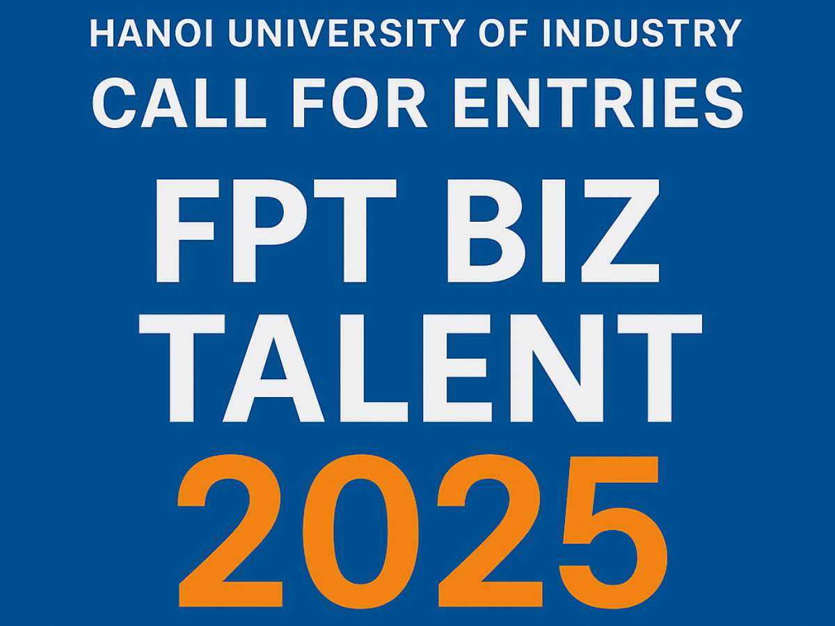 Hanoi University of Industry - Call for Entries: FPT Biz Talent 2025