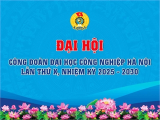 Tổ chức Đại hội Công đoàn Trường nhiệm kỳ 2025 - 2030