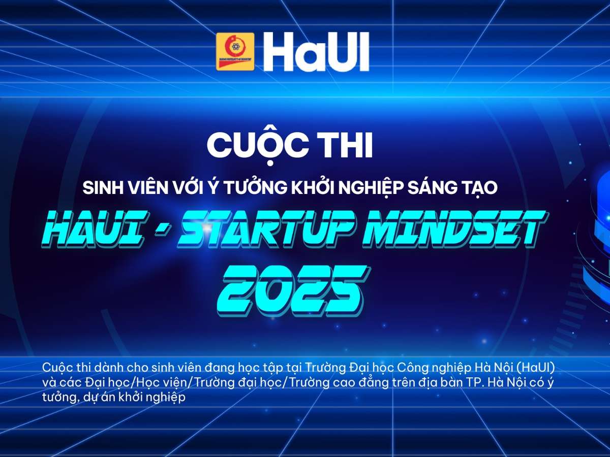 Tổ chức Cuộc thi sinh viên với ý tưởng khởi nghiệp sáng tạo "HAUI-STARTUP MINDSET" năm 2025