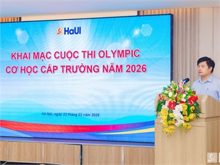 [VJST] Đại học Công nghiệp Hà Nội: Khai mạc Cuộc thi Olympic cơ học cấp trường năm 2026