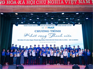 Rực lửa khát vọng thanh niên: Tuổi trẻ HaUI viết tiếp trang sử vàng 95 năm Ngày thành lập Đoàn TNCS Hồ Chí Minh