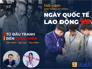 Ngày Quốc tế Lao động 1/5: Từ truyền thống đấu tranh đến lựa chọn cống hiến trong thời đại mới