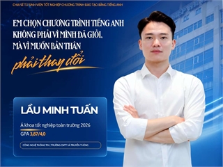 "Em chọn chương trình tiếng Anh không phải vì mình đã giỏi, mà vì muốn bản thân phải thay đổi"