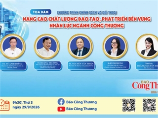 [congthuong] Sáng mai (29/9) diễn ra Tọa đàm ‘Nâng cao chất lượng đào tạo, phát triển bền vững nhân lực ngành Công Thương’