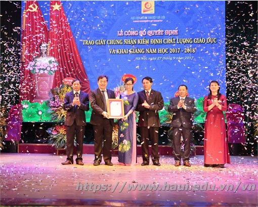 Hanoi University of Industry Holds a Decision Announcement Ceremony to Award the Certificate of Education Quality Accreditation and Welcome New School Year 2017 – 2018
