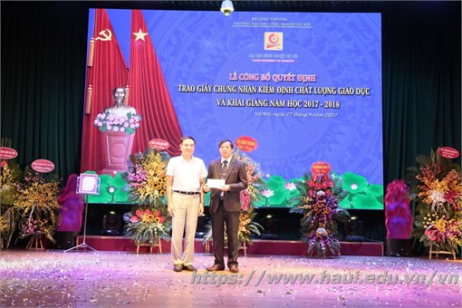 Hanoi University of Industry Holds a Decision Announcement Ceremony to Award the Certificate of Education Quality Accreditation and Welcome New School Year 2017 – 2018