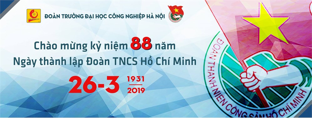 Đoàn Thanh niên Cộng sản Hồ Chí Minh - chặng đường 88 năm xây dựng và trưởng thành