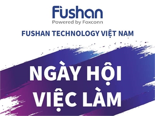 Hội thảo cơ hội việc làm Công ty TNHH Fushan Technology Việt Nam