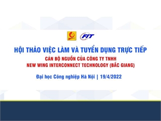Hội thảo việc làm và tuyển dụng trực tiếp Cán bộ nguồn của Công ty TNHH New Wing Interconnect Technology (Bắc Giang)