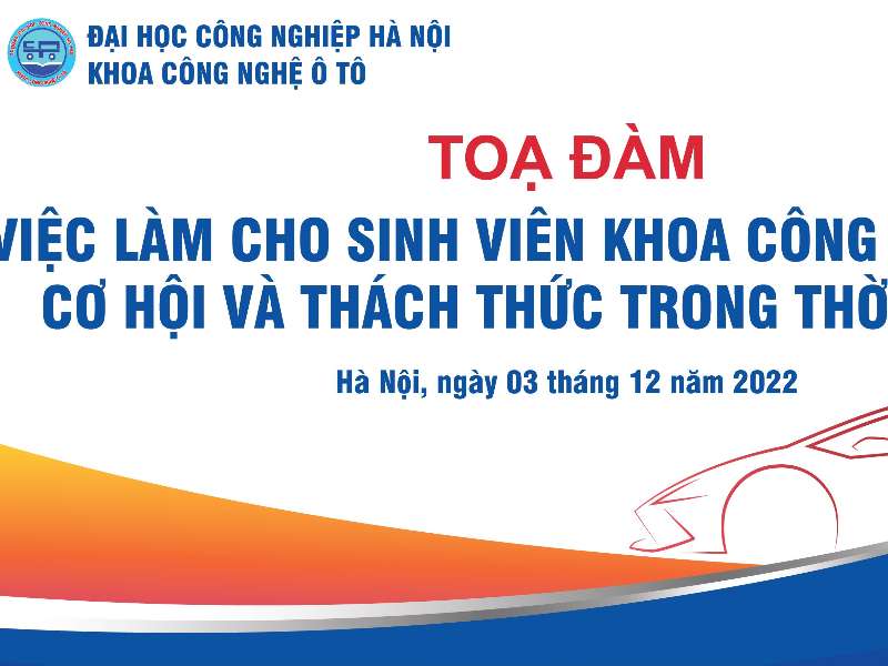 Tọa đàm việc làm cho sinh viên năm cuối ngành Công nghệ kỹ thuật ô tô