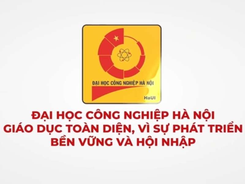 Trường Đại học Công nghiệp Hà Nội - 125 năm xây dựng và phát triển