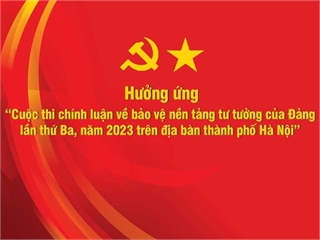 Cuộc thi chính luận về bảo vệ nền tảng tư tưởng của Đảng lần thứ ba, năm 2023 trên địa bàn thành phố Hà Nội